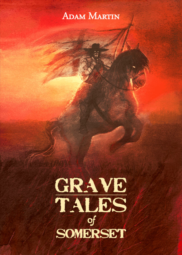 Grave Tales of Somerset